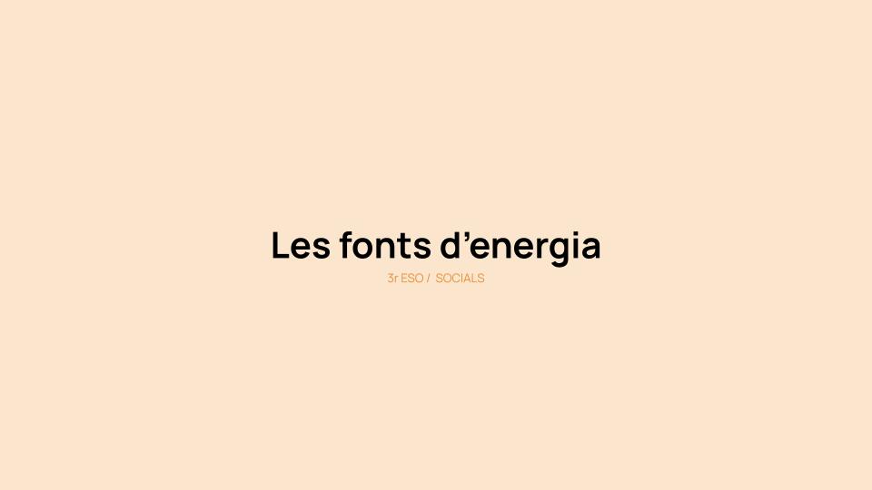 Les fonts d'energia. Imatge de la presentació