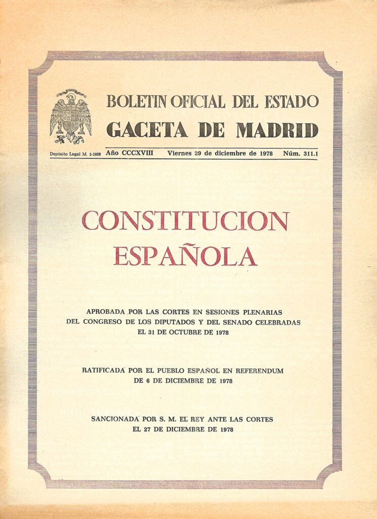 La Constitució espanyola de 1978. Aprovada per referèndum amb el 87,8% dels vots.